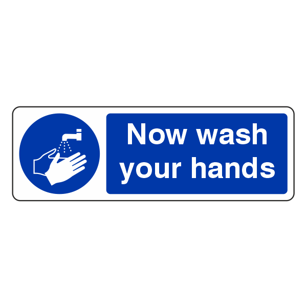 Now Wash Your Hands Sign - Medisigns